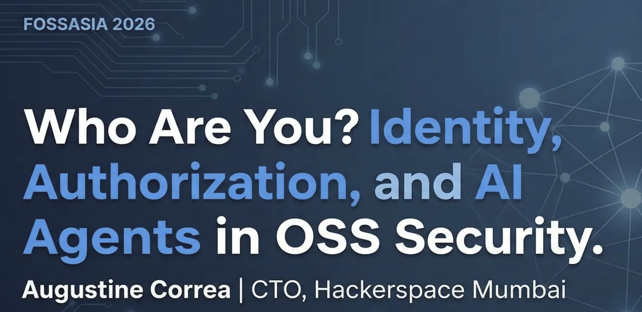 When AI Agents Become Insiders: Security Lessons from FOSSASIA 2026